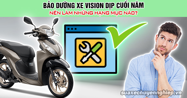 Bảo dưỡng xe vision dịp cuối năm nên làm những hạng mục nào - 1