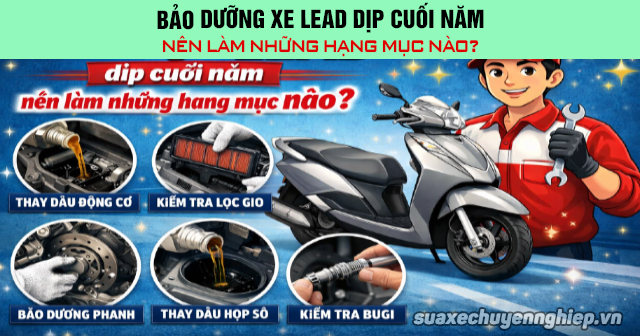 Bảo dưỡng xe lead dịp cuối năm nên làm những hạng mục nào - 1