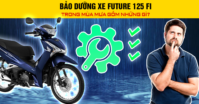 Bảo dưỡng xe Future 125 Fi trong mùa mưa gồm những gì?