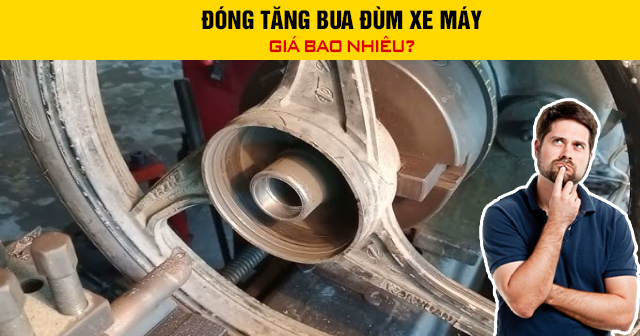 Đóng tăng bua đùm xe máy giá bao nhiêu?
