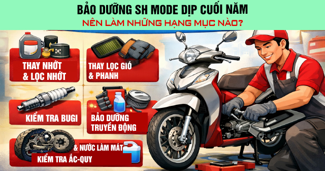 Bảo dưỡng xe SH Mode dịp cuối năm nên làm những hạng mục nào?
